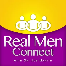 Real Men Connect with Dr. Joe Martin - Christian Men Podcast artwork