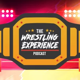 The Wrestling Experience Podcast artwork