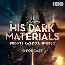 His Dark Materials (Fronteiras Do Universo): O Podcast artwork