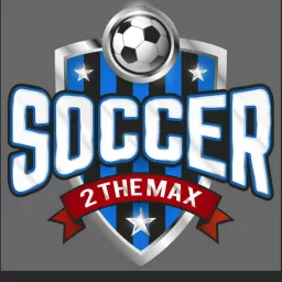 Soccer 2 the MAX Podcast artwork