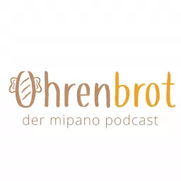 Ohrenbrot - der mipano podcast artwork