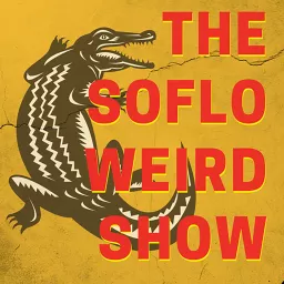 SoFlo Weird Show Podcast artwork