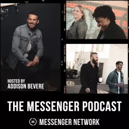 The Messenger Podcast