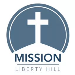 Mission Liberty Hill Lutheran Church Sermons