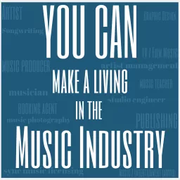 YOU CAN Make a Living In The Music Industry Podcast artwork
