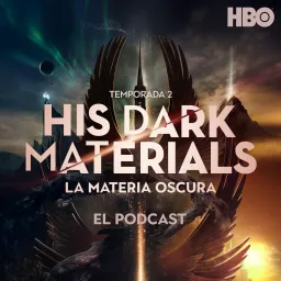His Dark Materials (La Materia Oscura): El Podcast artwork
