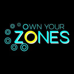 Own Your Zones Podcast artwork