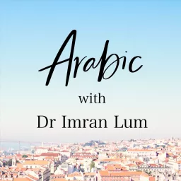 Arabic with Imran Lum Podcast artwork