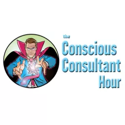 The Conscious Consultant Hour Podcast artwork