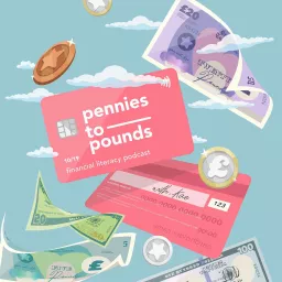 Pennies To Pounds Podcast artwork