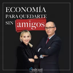 Economía para quedarte sin amigos