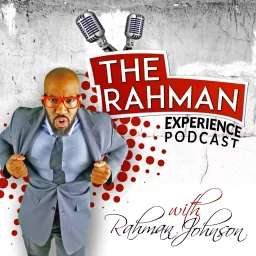 The Rahman Experience Podcast artwork