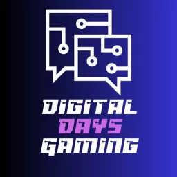 Digital Days Gaming Podcast artwork