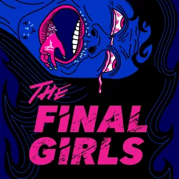 The Final Girls: A Horror Film History Podcast artwork