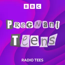 Pregnant Teens Podcast artwork