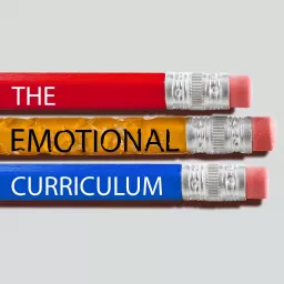 The Emotional Curriculum Podcast artwork