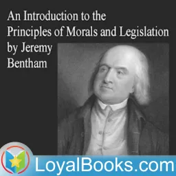 An Introduction to the Principles of Morals and Legislation by Jeremy Bentham