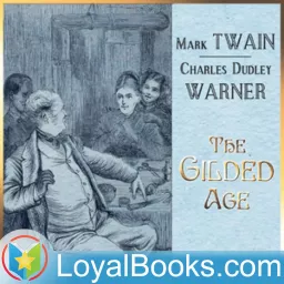 The Gilded Age, A Tale of Today by Mark Twain