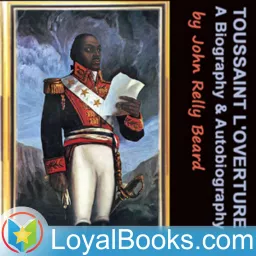 Toussaint L’Ouverture: A Biography and Autobiography by John Relly Beard