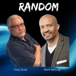 Random with Tony Scott and Mark McCray Podcast artwork
