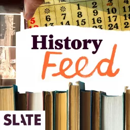 Slate History Podcast artwork