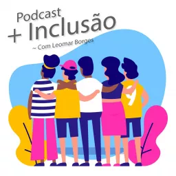+Inclusão Podcast artwork