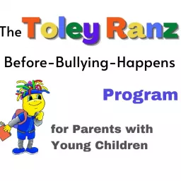 The Toley Ranz Before-Bullying-Happens Program Podcast artwork