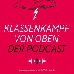 Klassenkampf von oben – der Podcast