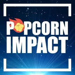 Popcorn Impact Podcast artwork