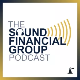Sound Financial Group Podcast artwork