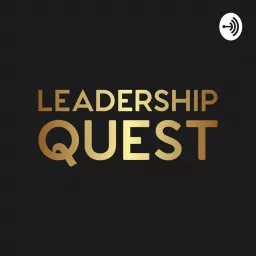 The Leadership Quest Podcast artwork