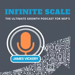 Infinite Scale: The Ultimate Growth Podcast for MSPs artwork