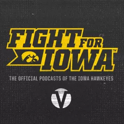 Fight for Iowa – The Official Podcast of Iowa Athletics artwork