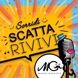 Sorridi Scatta Rivivi Podcast artwork