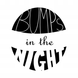 Bumps in the Night Podcast artwork