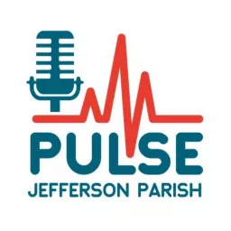 Jefferson Parish Pulse Podcast artwork