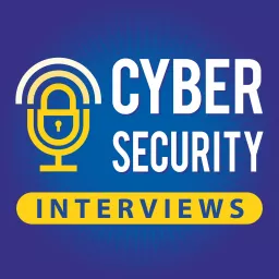 Cyber Security Interviews Podcast artwork