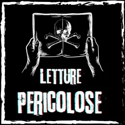 Letture Pericolose - il podcast artwork
