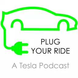 Plug Your Ride Tesla Podcast artwork