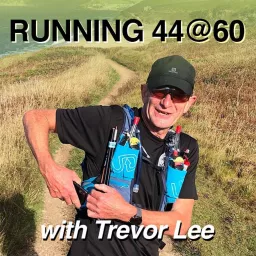Running 44@60 - tips, ideas and advice for your first ultra marathon or marathon Podcast artwork