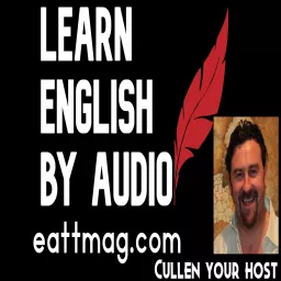 Learn English by Audio with EATT Magazine at eattmag.com Podcast artwork
