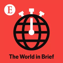 The World in Brief from The Economist