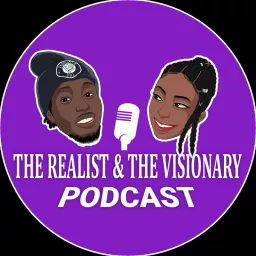 The Realist & The Visionary Podcast artwork