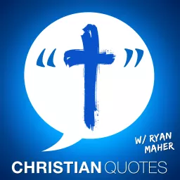 Christian Quotes | Encouragement for Christians Podcast artwork