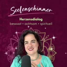 Seelenschimmer Herzensdialog - Gespräche mit Marisa Podcast artwork