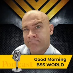 Good Morning BSS World Podcast artwork