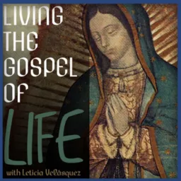 Living the Gospel of Life Podcast artwork