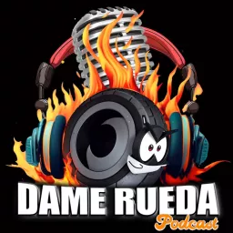 Dame Rueda Podcast artwork