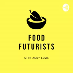 Food Futurists Podcast artwork