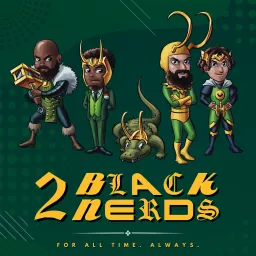 2 Black Nerds Podcast artwork